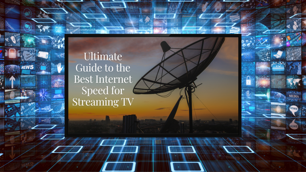 best internet speed for streaming tv